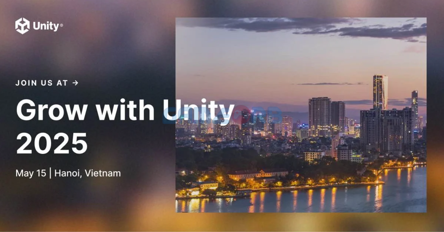 Grow with Unity 2025 sẽ trở lại và diễn ra tại Hà Nội vào ngày 15 tháng 5 này