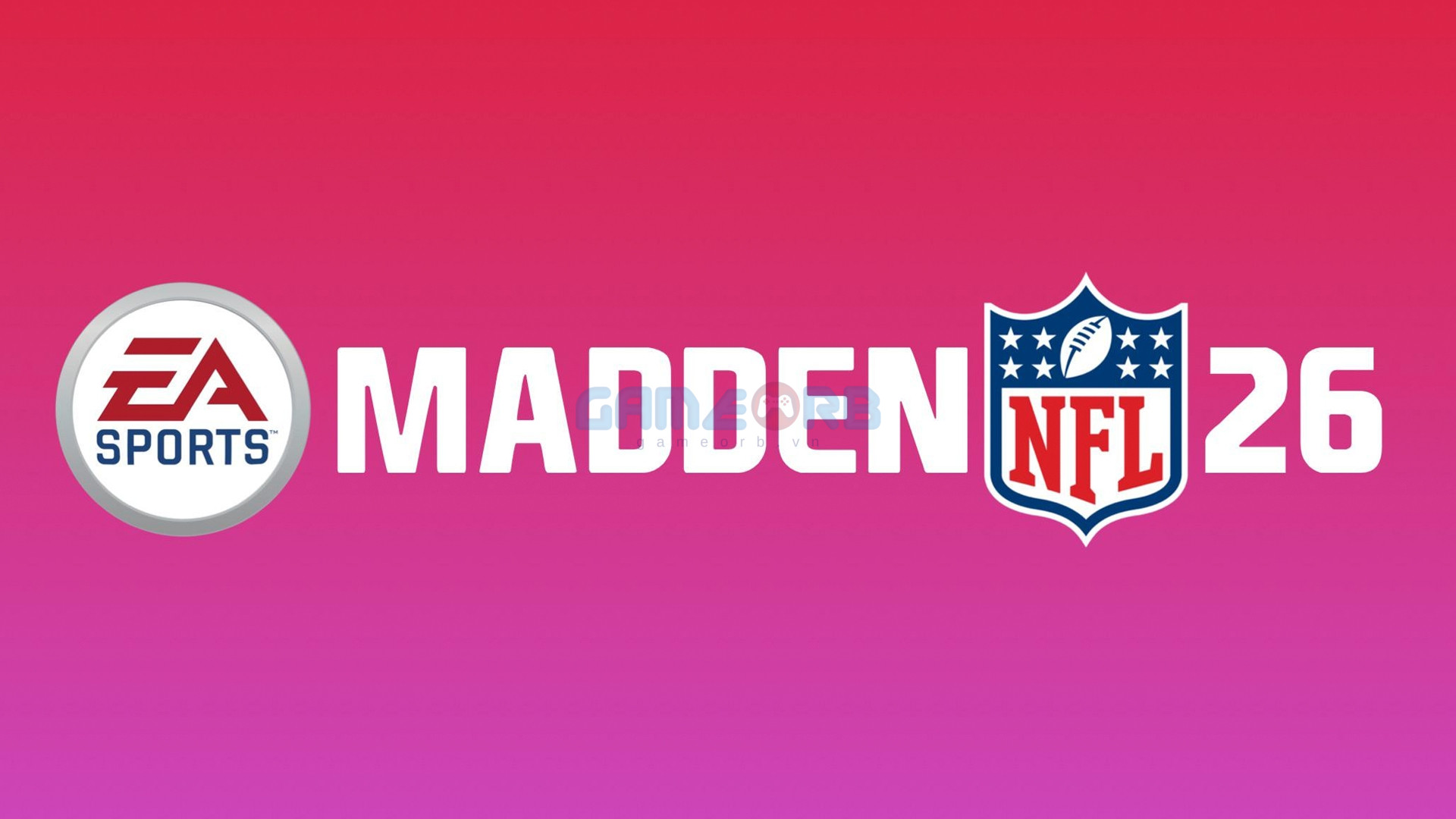 Madden NFL 26 dự kiến sẽ chính thức ra mắt vào ngày 14 tháng 8 năm 2025